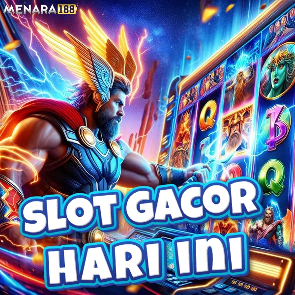 MENARA188: Strategi dan Tips Memilih Slot Gacor Hari Ini di Situs Judi Online Terpercaya